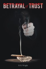 Betrayal of Trust, indiepub, amwriting, amreading, crime, thriller, suspense, fiction